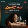 Romantic Poetry - Tu Mujhe Hi To Dekhti Hai